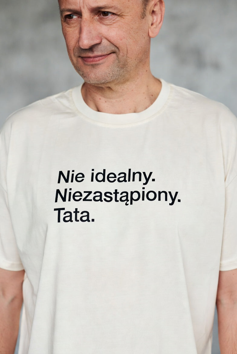 Koszulka Oversize Nie Idealny Niezastapiony Tata